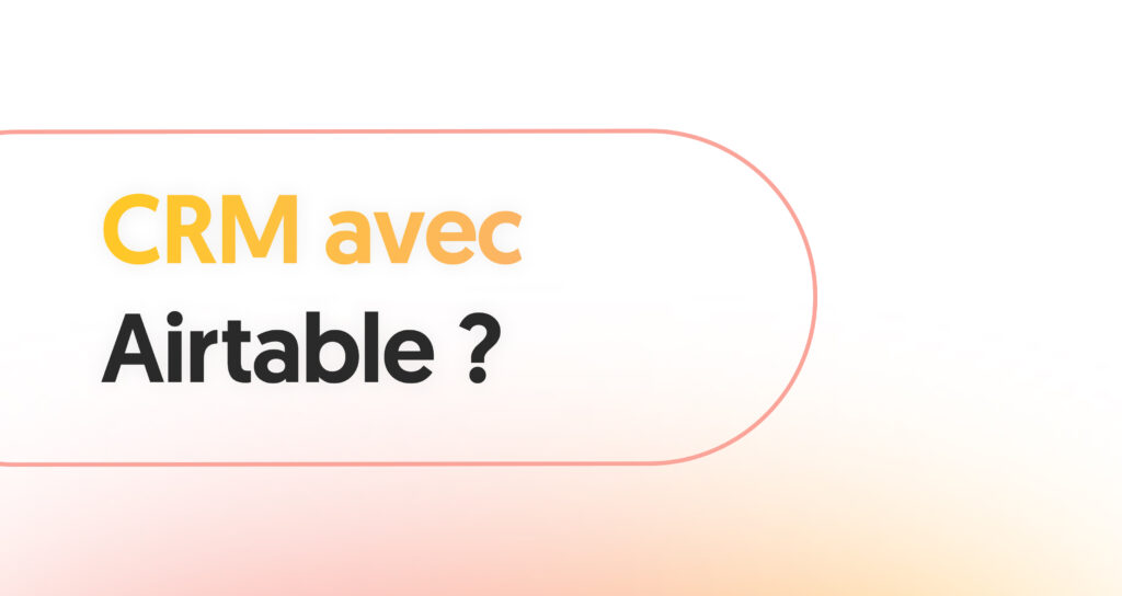 CRM avec Airtable